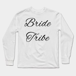 Bride Tribe Long Sleeve T-Shirt